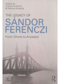 Adrienne Harris,Steven Kuchuck - The Legacy of Sándor Ferenczi