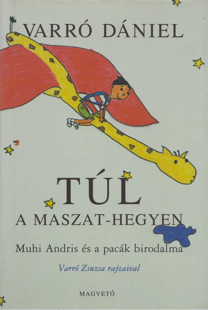 Varró Dániel - Túl a Maszat-hegyen