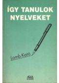 Lomb Kató - Így tanulok nyelveket (aláírt)