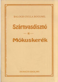 Balogh Gyula Bogumil - Szárnyasdisznó / Mókuskerék (dedikált)