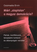 Csizmadia Ervin - Miért "alaptalan" a magyar demokrácia?