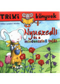 MIKLYA,LUZSÁNYI MÓNIKA - Nyuszedli és a mindenszínű tojás