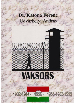 Dr. Katona Ferenc, Udvarhelyi András - Vaksors Dr. Katona Ferenc, Udvarhelyi András - Vaksors, Csongrád 2021 antikvár könyv