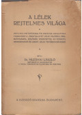 Muzsnai László dr. - A lélek rejtelmes világa