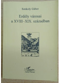Sonkoly Gábor - Erdély városai a XVIII-XIX. században