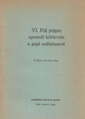 VI. Pál pápa - VI. Pál pápa apostoli körlevele a papi celibátusról