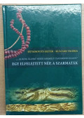 Istvánovits Eszter,Kulcsár Valéria - Egy elfelejtett nép, a szarmaták