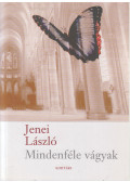 Jenei László - Mindenféle vágyak