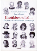 Siklós Endre (szerk.) - Kezükben tollal... (dedikált)