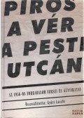 Győri László - Piros a vér a pesti utcán