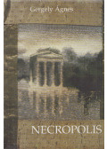 Gergely Ágnes - Necropolis (dedikált)