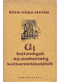 Ráth-Végh István - Új butaságok az emberiség kultúrtörténetéből Ráth-Végh István - Új butaságok az emberiség kultúrtörténetéből, 1939 antikvár könyv