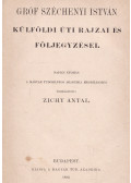 Széchenyi István,Zichy Antal - Gróf Széchenyi István külföldi úti rajzai és följegyzései