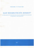 Deák Katalin,Dr. Zentai Csaba - Alap, rehabilitációs, kiemelt?