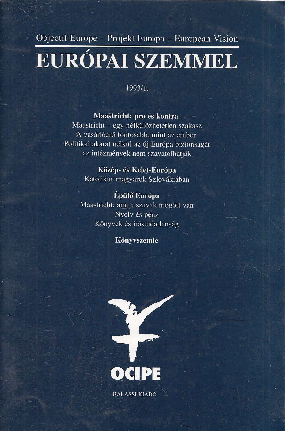Tegyey Gábor, Pongrácz Mária, Róna Judit - Európai szemmel 1993/1. Tegyey Gábor, Pongrácz Mária, Róna Judit - Európai szemmel 1993/1., Budapest 1993 antikvár könyv