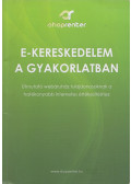  - E-kereskedelem a gyakorlatban