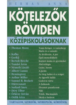 Hermann Anna - Kötelezők röviden középiskolásoknak 4. Hermann Anna - Kötelezők röviden középiskolásoknak 4., null 0 antikvár könyv