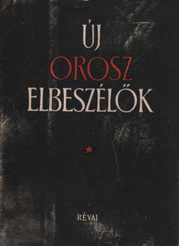 Barabás Tibor - Új orosz elbeszélők Barabás Tibor - Új orosz elbeszélők, Budapest 1948 antikvár könyv