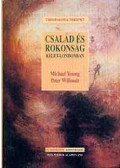 Michael J. Young, Peter S. Willmott - Család és rokonság Kelet-Londonban