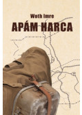 Woth Imre - Apám harca