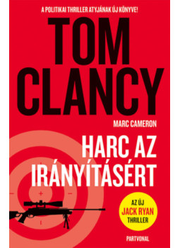 Tom Clancy - Harc az irányításért Tom Clancy - Harc az irányításért, Budapest 2025 antikvár könyv