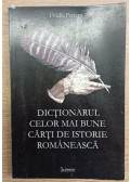 Ovidiu Pecican - Dictionarul celor mai bune carti de istorie Románeascá