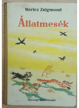 Móricz Zsigmond - Állatmesék Móricz Zsigmond - Állatmesék, Budapest 1953 antikvár könyv