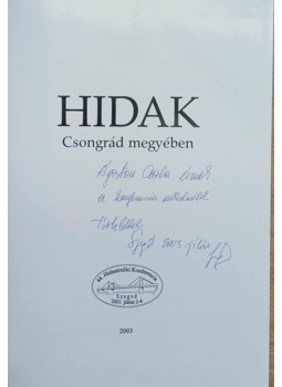 Dr. Tóth Ernő - Hidak Csongrád megyében (dedikált) Dr. Tóth Ernő - Hidak Csongrád megyében (dedikált), Szeged 2003 antikvár könyv