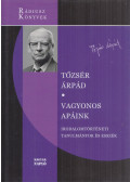 Tőzsér Árpád - Vagyonos apáink