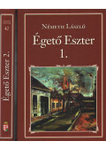 Németh László - Égető Eszter I-II.