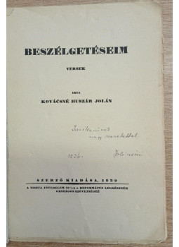 Kovácsné Huszár Jolán - Beszélgetéseim (dedikált) Kovácsné Huszár Jolán - Beszélgetéseim (dedikált), null 1929 antikvár könyv