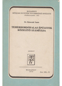 Matuscsák Tamás dr. - Teherhordófalas épületek közelítő számítása Matuscsák Tamás dr. - Teherhordófalas épületek közelítő számítása, Budapest 1979 antikvár könyv
