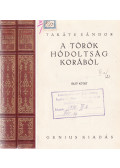 Takáts Sándor - A török hódoltság korából I-II.