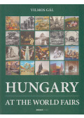 Gál Vilmos - Hungary at the World Fairs