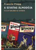Francis Flagg - A sivatag álmodója
