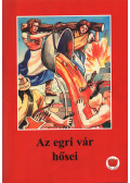 Ligeti Róbert - Az egri vár hősei