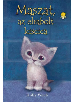 Holly Webb - Maszat, az elrabolt kiscica Holly Webb - Maszat, az elrabolt kiscica, Szeged 2014 antikvár könyv