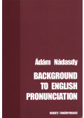 Nádasdy Ádám - Background to English Pronunciation
