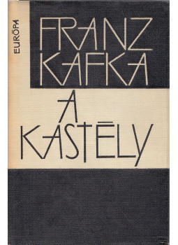 Franz Kafka - A kastély Franz Kafka - A kastély, Budapest 1964 antikvár könyv