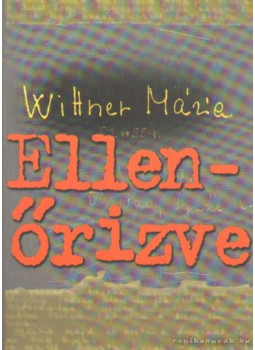 Wittner Mária - Ellenőrizve Wittner Mária - Ellenőrizve, Budapest 2002 antikvár könyv