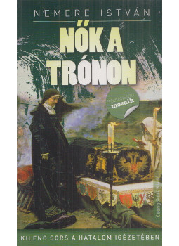 Nemere István - Nők a trónon Nemere István - Nők a trónon, Kistarcsa 2016 antikvár könyv