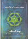 Vörös Mária Nyemirovszkaja - Tisztító könyv