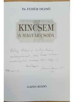 Fehér Dezső, Vesztényi Gábor - Kincsem, a magyar csoda - Kincsem családja (dedikált) Fehér Dezső, Vesztényi Gábor - Kincsem, a magyar csoda - Kincsem családja (dedikált), Budapest 1998 antikvár könyv