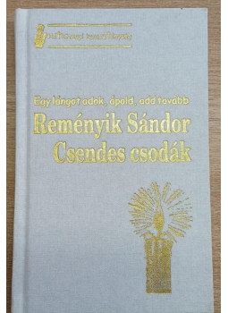 Reményik Sándor - Csendes csodák Reményik Sándor - Csendes csodák, null 2004 antikvár könyv