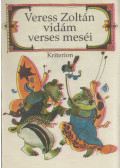 Veress Zoltán - Veress Zoltán vidám verses meséi