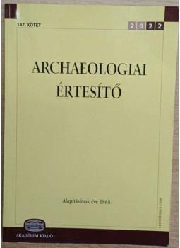 Váczi Gábor, Vida Tivadar - Archaeologiai értesítő 2022. 147. kötet Váczi Gábor, Vida Tivadar - Archaeologiai értesítő 2022. 147. kötet, Budapest 2022 antikvár könyv