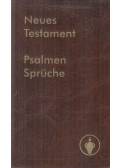  - Neues Testament - Psalmen Sprüche