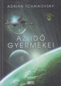 Adrian Tchaikovsky - Az idő gyermekei