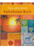 Wehner, Nicole - Das ultimative Keilrahmen-Buch