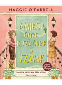 Maggie O'Farrell - Amikor összekuszálódtak a szavak Maggie O'Farrell - Amikor összekuszálódtak a szavak, null 2025 antikvár könyv